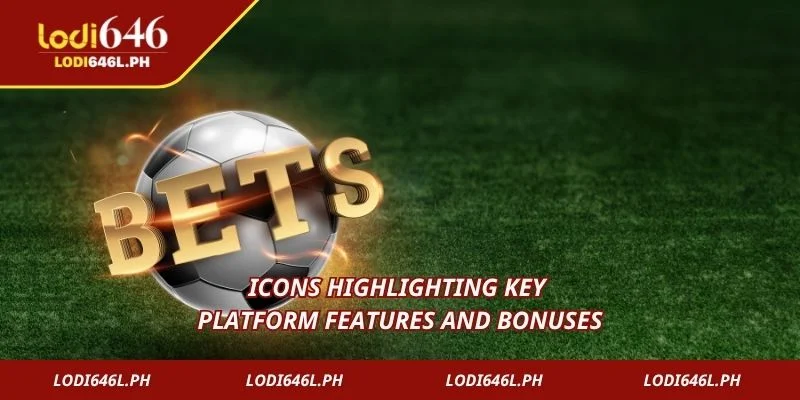 Icons highlighting key platform features and bonuses