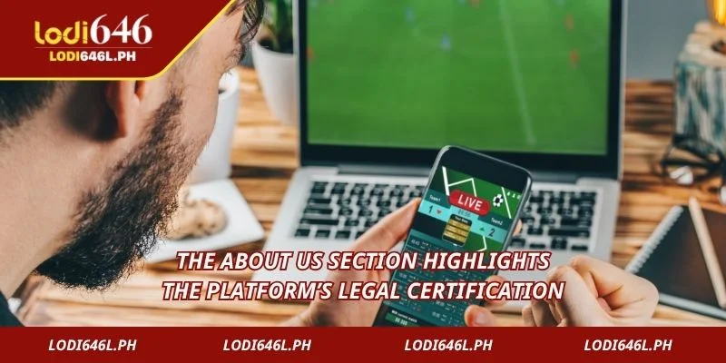 The about us section highlights the platform’s legal certification