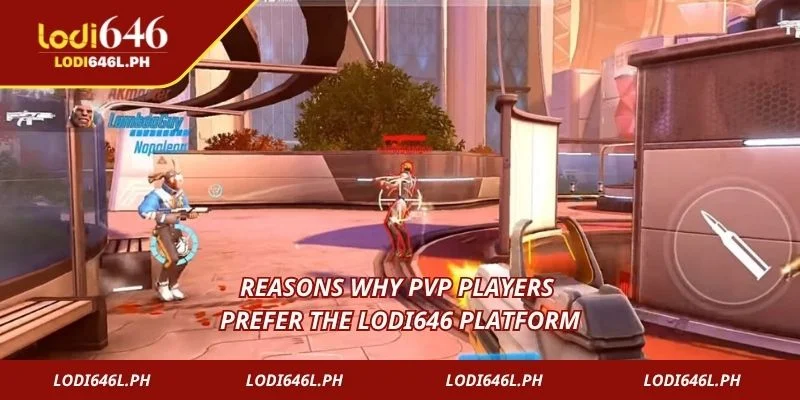 Reasons why PvP players prefer the Lodi646 platform