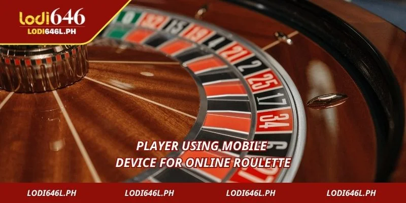Player using mobile device for online roulette