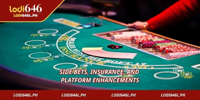Side bets, insurance, and platform enhancements