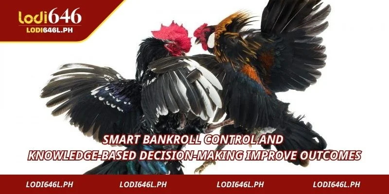 Smart bankroll control and knowledge-based decision-making improve outcomes