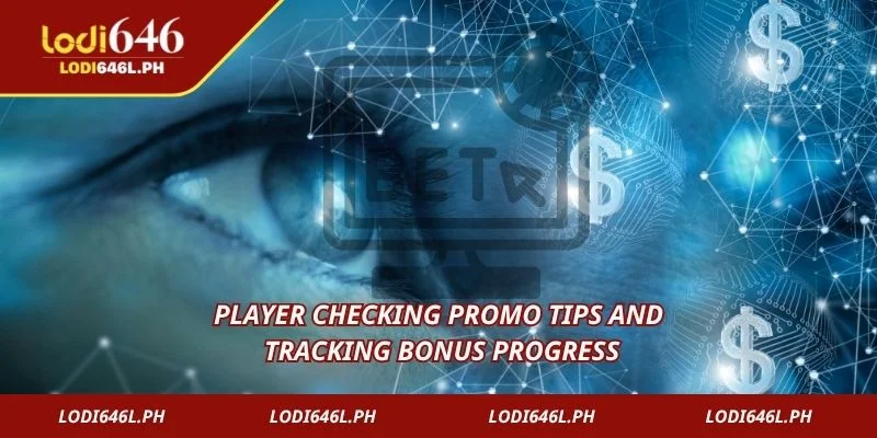 Player checking promo tips and tracking bonus progress