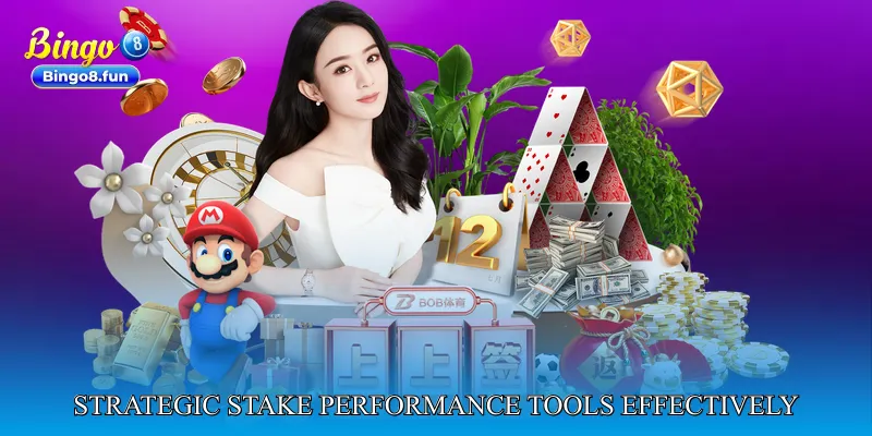Implementing Strategic Stake Performance Tools Effectively