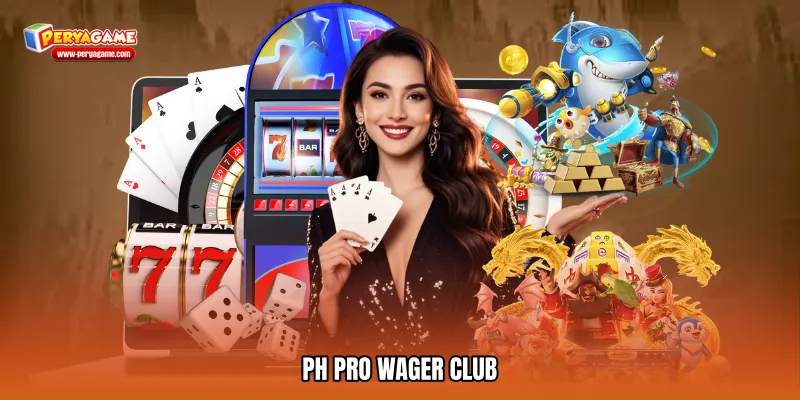 PH pro wager club