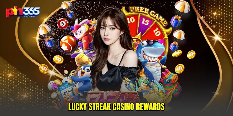 Lucky streak casino rewards