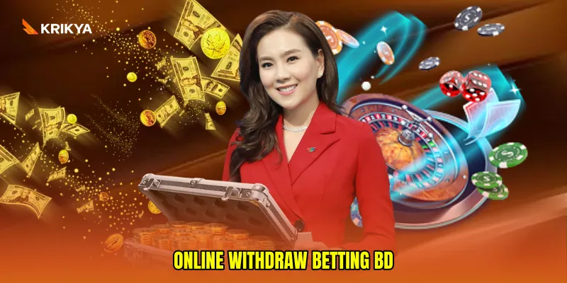 online withdraw betting BD